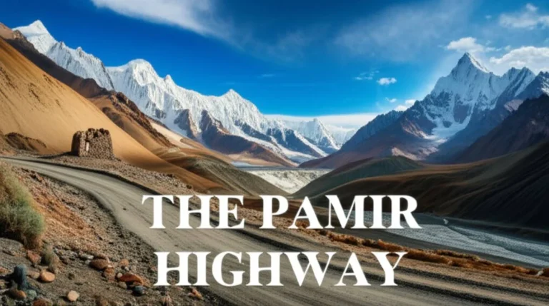 بزرگراه پامیر (Pamir Highway) در تاجیکستان: راهنمای جامع سفر